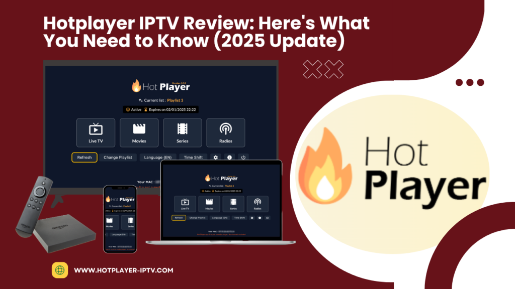 Hotplayer IPTV Review, hotiptv, hot player, hotplayer, hot iptv, iptv hot, hot playing, hotplayer app upload, iptv abonnement, apkhot xyz, hottv cost, hotip, google play iptv, hot tv, hotplayer activation, hotplayer upload
